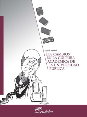 cover image of Los cambios en la cultura académica de la universidad pública